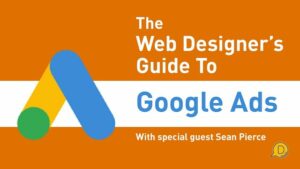 divi chat ep 280 - web designers guide to google ads